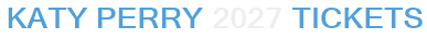 Katy Perry 2027 Tickets
